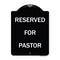 Signmission Reserved for Pastor Heavy-Gauge Aluminum Architectural Sign, 24" x 18", BW-1824-23186 A-DES-BW-1824-23186 - alternate 1
